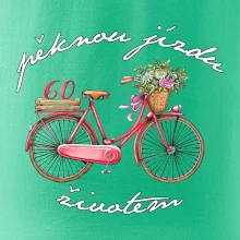 Pěknou jízdu životem 60