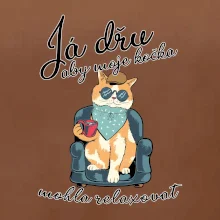 Já dřu, aby moje kočka mohla relaxovat