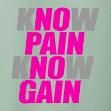 Know Pain, Know Gain