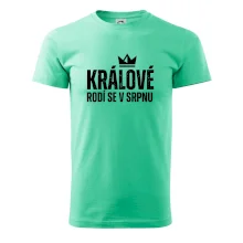 Jednoduchý nápis - Králové se rodí v srpnu