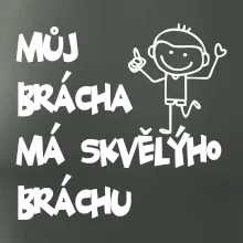 Můj brácha má skvělýho bráchu Můj brácha má skvělýho bráchu
