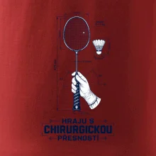 Badminton chirurgická přesnost