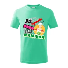 Až vyrostu budu jako maminka - kuchařka