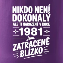 Nikdo není dokonalý ale ti narození v roce 1981 jsou zatraceně blízko