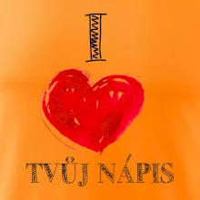 I love malované srdce - vlastní nápis