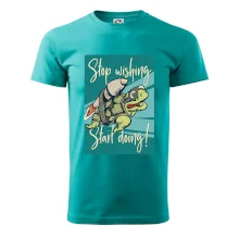 Stop wishing start doing želva