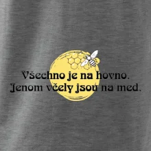 Všechno je na hovno, jen včely na med