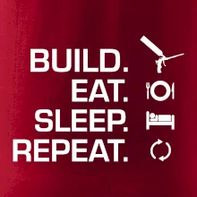 Build eat sleep repeat - montážní pěna