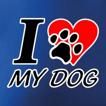 I love my dog - nápis