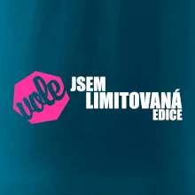 Jsem limitovaná edice vole