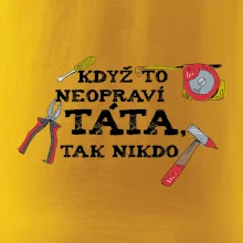 Když to neopraví táta, tak nikdo barevné