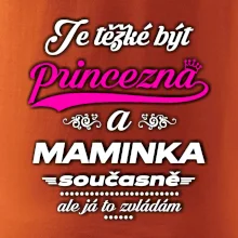 Je těžké být princezna - Maminka