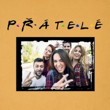 Přátelé Vlastní fotka Přátelé Vlastní fotka