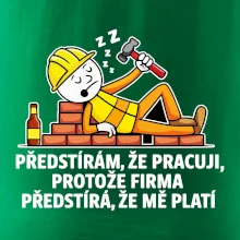 Zedník - Předstírám že pracuji, protože firma předstírá, že mě platí