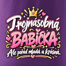 Trojnásobná babička Ale pořád mladá a krásná