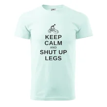 Keep calm and shut your legs