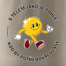 S tělem jako tohle, kdo by potřeboval vlasy