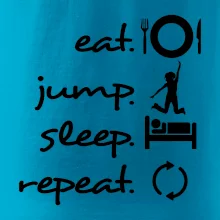 Eat jump sleep repeat