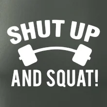 Shut up and squat