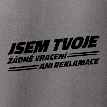 Jsem tvoje žádné vracení