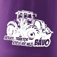 Holky, traktor stojí víc než bávo