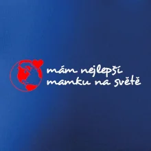 Mám nejlepší mamku na světě