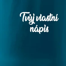 Tvuj vlastní nápis psací - na prsu