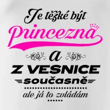 Je těžké být princezna z vesnice