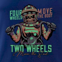 Two Wheels Move the Soul