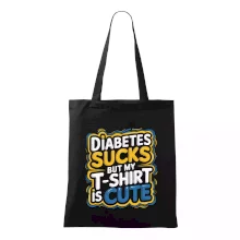 Diabetes sucks but my t-shirt is cute
