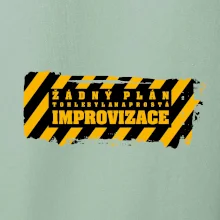 Žádný plán - improvizace