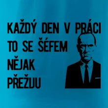 Každý den v práci to se šéfem nějak přežiju