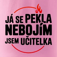Já se pekla nebojím, jsem učitelka