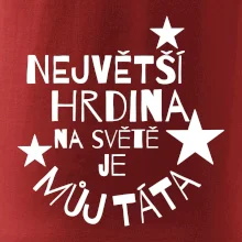 Nejvetší hrdina na Světě je můj táta
