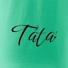 Psací Táta první mocnina - jedno dítě