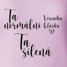 Párové mikiny Ta normální - Ta šílená (Velký nápis a vaše jména na rukávu)