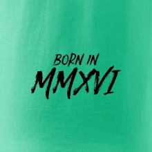 Born in - Římské číslo 2016