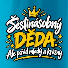 Šestinásobný děda - Ale pořád mladý a krásný