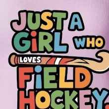 Barevný nápis Just a girl who loves field hockey