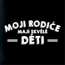 Moji rodiče mají skvělé děti