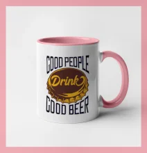 Good People Drink good Beer
