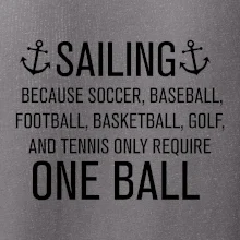 Sailing beacause one ball
