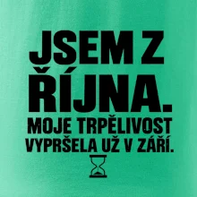 Jsem z října trpělivost vypršela v září