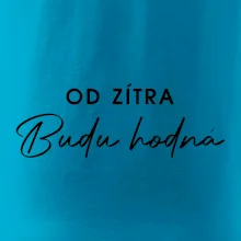 Od zítra budu hodná