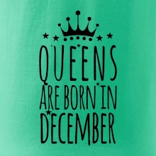 Queens are born in December