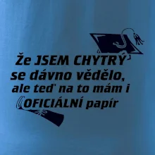 Že jsem chytrý se dávno vědělo