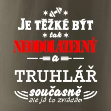 Je těžké být neodolatelný truhlář