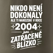 Nikdo není dokonalý ale ti narození v roce 2004 jsou zatraceně blízko