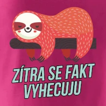 Zítra se fakt vyhecuju