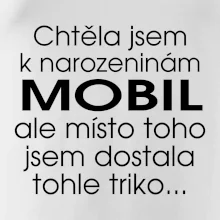 Chtěla jsem dostat k narozeninám mobil